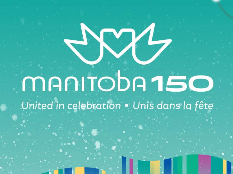 The Government of Canada Supports Manitoba 150 Celebrations